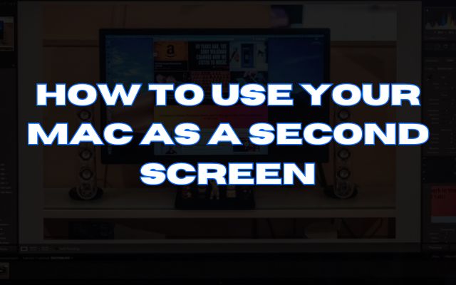 Mac as a Second Screen