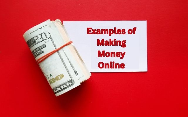 Examples of Making Money Online