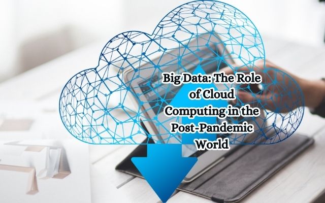Role of Cloud Computing