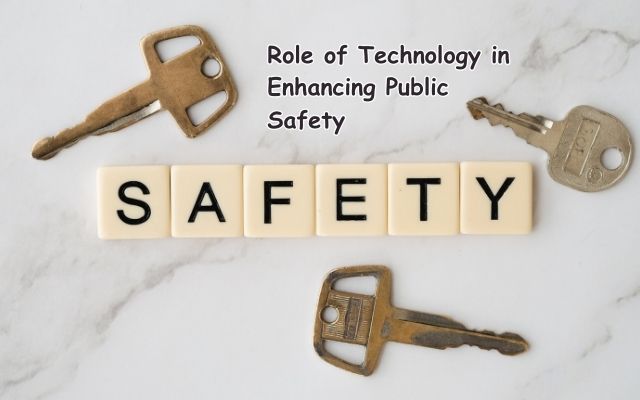 Role of Technology in Enhancing Public Safety