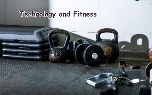 Technology and Fitness