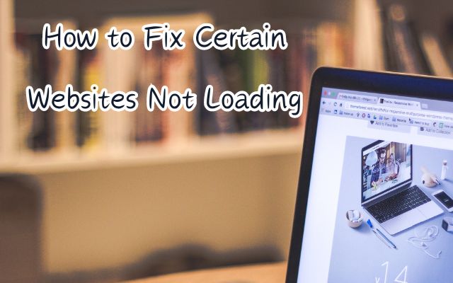 Certain Websites Not Loading