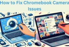 Chromebook Camera Issues