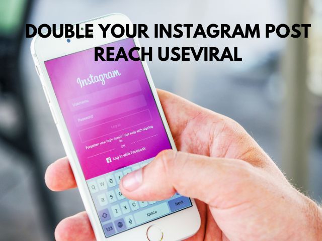Double Your Instagram Post Reach UseViral