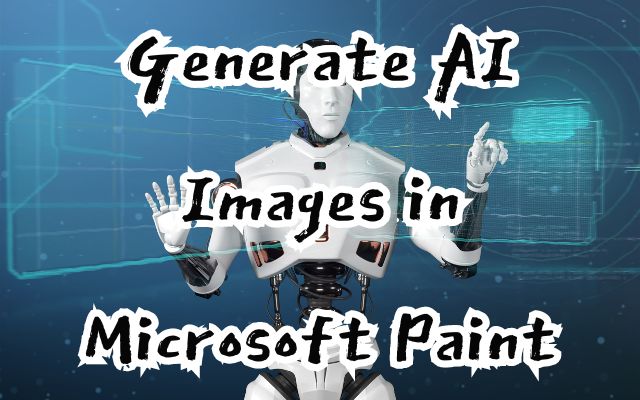 Generate AI Images in Microsoft Paint