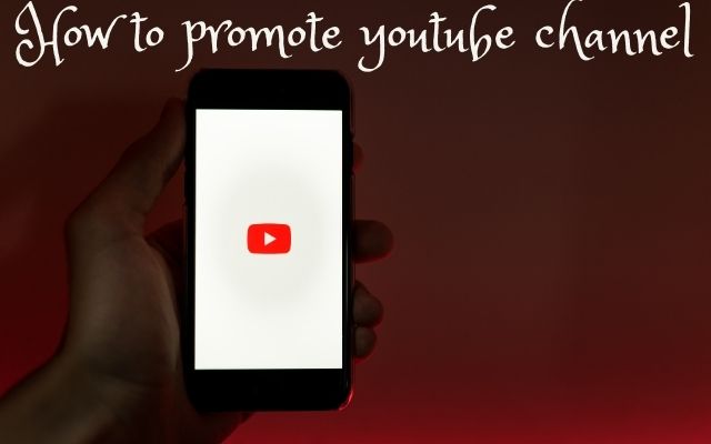 How to promote youtube channel