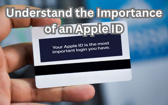 Importance of an Apple ID