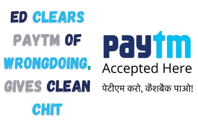 Paytm Bank ED’s Clean Chit Raises Eyebrows
