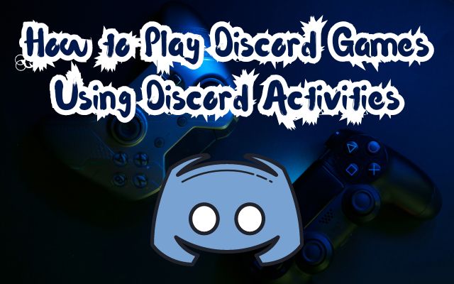 Play Discord Games