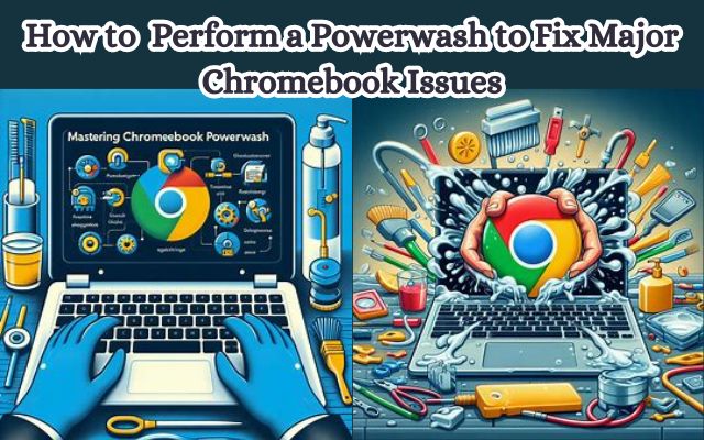Powerwash to Fix Major Chromebook