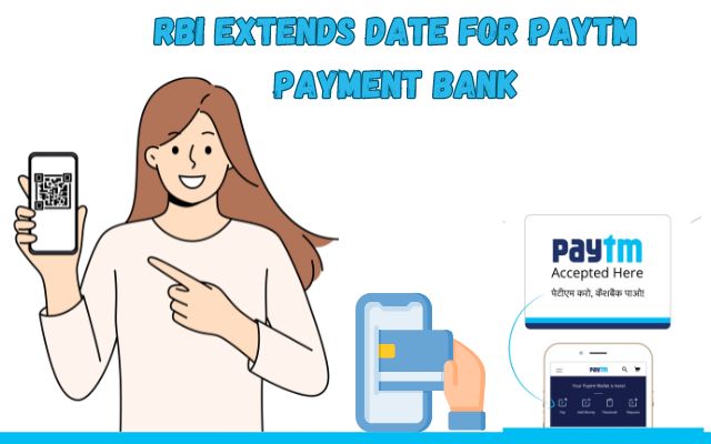 RBI Extends Date for Paytm Payment Bank