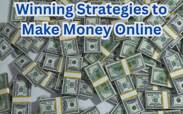 Strategies to Make Money Online