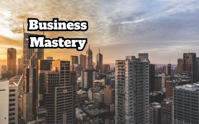 Business Mastery