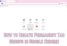 How to Create Permanent Tab Groups in Google Chrome