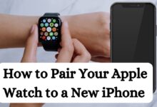 How to Pair Your Apple Watch to a New iPhone
