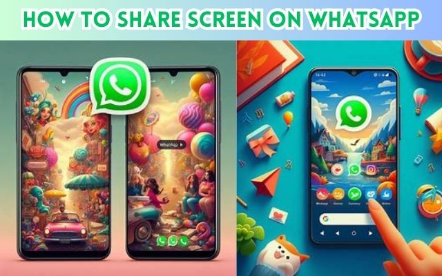 How to Share Screen on WhatsApp