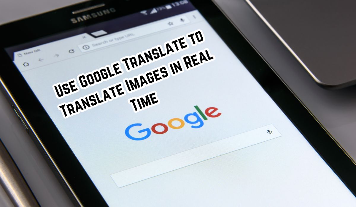 Use Google Translate to Translate Images in Real Time