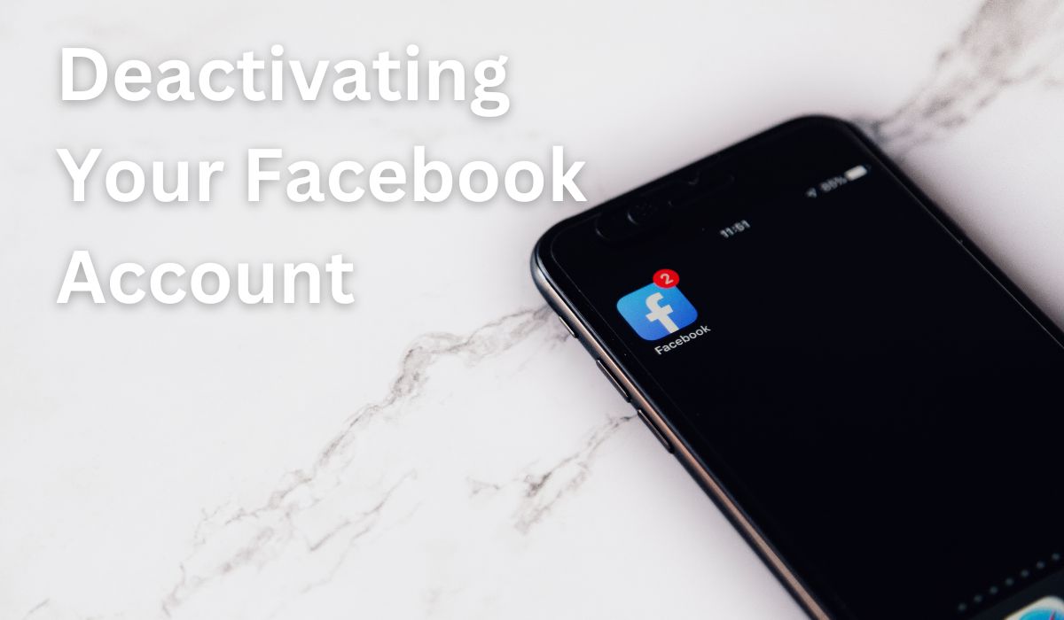 Deactivating Your Facebook Account