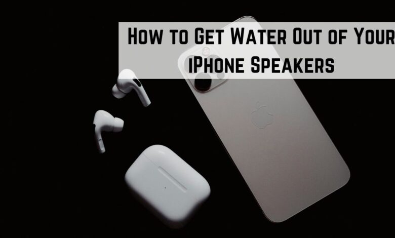 Get Water Out of Your iPhone Speakers