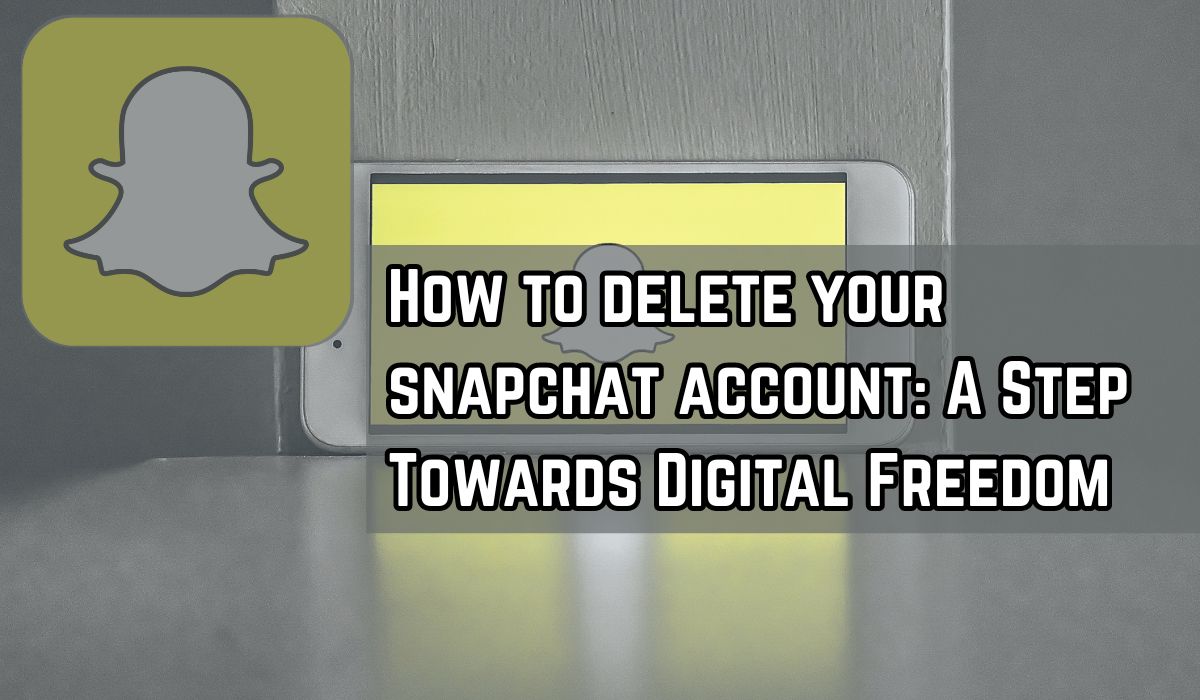delete your snapchat account